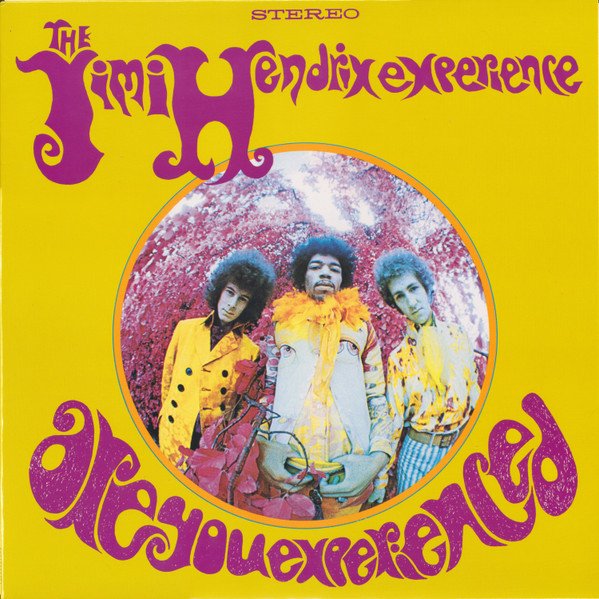 Are You Experienced — The Jimi Hendrix Experience